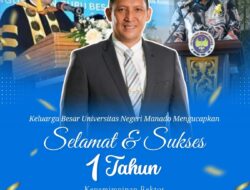 Satu Tahun Kepemimpinan, Satu Tahun Perubahan: UNIMA Terus Melaju Menuju Kampus Unggul dan Berdaya Saing